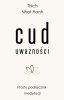 Cud uważności. Prosty podręcznik medytacji 