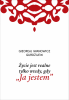 Życie jest realne tylko wtedy, gdy „Ja jestem” 