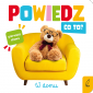 W domu. Powiedz co to? 