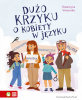 Dużo krzyku o kobiety w języku 