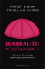 Skandaliści w sutannach. Od kardynała Wyszyńskiego do arcybiskupa Jędraszewskiego 
