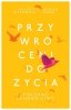 Przywróceni do życia. Pokonać samobójstwo 