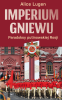 Imperium gniewu. Paradoksy putinowskiej Rosji 