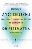Żyć dłużej. Nauka o długim życiu w zdrowiu 