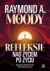 Refleksje nad życiem po życiu. Kontynuacja przełomowych badań nad nieśmiertelnością duszy 