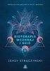 Bioterapia wczoraj i dziś. Medycyna energetyczna w teorii i praktyce 