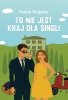 To nie jest kraj dla singli 