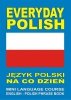 Everyday Polish. Język polski na co dzień. Mini Language Course English-Polish Phrase Book + CD 