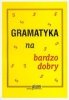 Gramatyka na bardzo dobry GRAM 