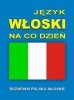 Język włoski na co dzień. Rozmówki polsko-włoskie + CD 