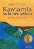 Kawiarnia na końcu świata. Opowieść o sensie życia 