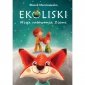 Ekoliski. Misja ratowania Ziemi 