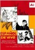 Espanol En Vivo. Gadaj Z Nativami, Czytaj Z Noblistami. Poziom A1. 
