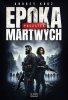 Epoka martwych. Początek 