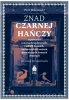 Znad Czarnej Hańczy. Opowieści o staroobrzędowcach, ruskich baniach, starowierskich wsiach, drewnian 