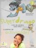 Superdrago 3 ćwiczenia 