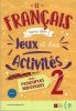 Le francais avec des jeux et des activites 2 avec ressources numeriques + audio online A2-B1 