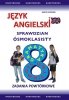Język angielski. Sprawdzian Ósmoklasisty. Zadania Powtórkowe 