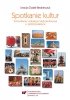 Spotkanie kultur. Komunikacja i edukacja międzykulturowa w glottodydaktyce (EBOOK PDF) 