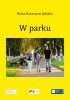 W parku. Nauka czytania języka polskiego jako obcego/ drugiego dla dzieci w wieku wczesnoszkolnym (e-book) 