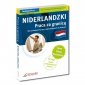 Niderlandzki. Praca za granicą. Dla szukających pracy i wyjeżdżających do Holandii (Ksiązka + CD Audio) Nowa edycja 