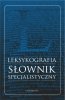 Leksykografia - słownik specjalistyczny (EBOOK PDF) 