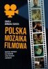 Polska mozaika filmowa. Ćwiczenia i inspiracje dla studentów języka polskiego jako obcego na poziomie A1-C2 