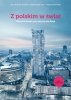 Z polskim w świat. Podręcznik do nauki języka polskiego jako obcego z płytą CD 