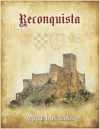 Reconquista: The Struggle for Moorish Spain