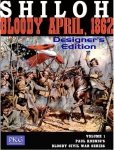 SHILOH: Bloody April, 1862 Designer's Edition Volume 1