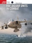 COMBAT AIRCRAFT 156 RAF Jaguar Units in Combat