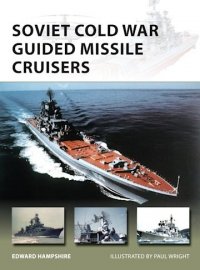 NEW VANGUARD 242 Soviet Cold War Guided Missile Cruisers 