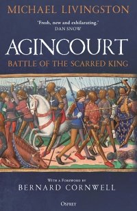 Agincourt. Battle of the Scarred King 