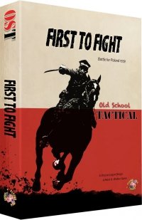 Old School Tactical: Volume 5 Expansion - First to Fight. Battle for Poland 1939 