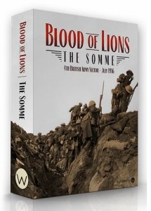 Blood of Lions: The Somme – 4th British Amy Sector: July 1916 