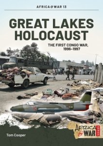 Great Lakes Holocaust: The First Congo War, 1996-1997