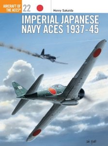 AIRCRAFT OF THE ACES 022 Imperial Japanese Navy Aces 1937-45