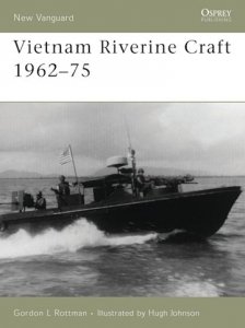 NEW VANGUARD 128 Vietnam Riverine Craft 1962–75