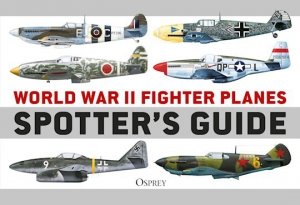 GENERAL AVIATION World War II Fighter Planes Spotter's Guide