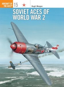 AIRCRAFT OF THE ACES 015 Soviet Aces of World War 2