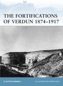 FORTRESS 103 The Fortifications of Verdun 1874-1917
