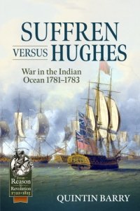 Suffren versus Hughes: War in the Indian Ocean 1781-1783
