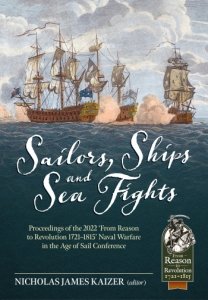 Sailors, Ships, and Sea Fights: Naval Warfare in the Age of Sail Conference