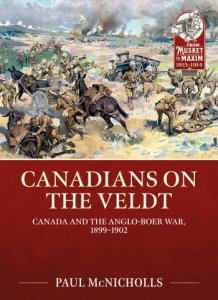 Canadians on the Veldt: Canada and the Anglo-Boer War 1899-1902