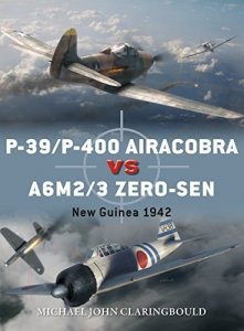 DUEL 087 P-39P-400 Airacobra vs A6M23 Zero-sen New Guinea 1942