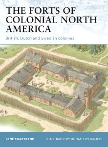 FORTRESS 101 The Forts of Colonial North America