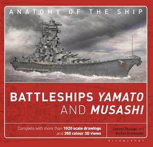 ANATOMY OF THE SHIP Battleships Yamato and Musashi