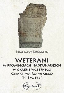 Weterani w prowincjach naddunajskich w okresie wczesnego Cesarstwa Rzymskiego (I-III w. n.e.)