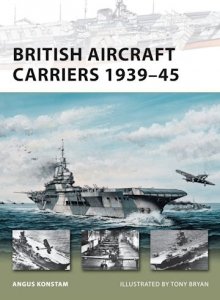 NEW VANGUARD 168 British Aircraft Carriers 1939–45