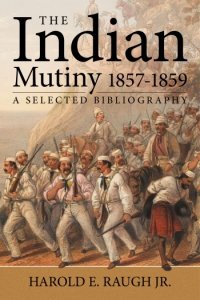 The Raugh Bibliography of the Indian Mutiny